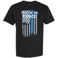 Trust In The Force American Blue Lightsaber Police Flag Garment-Dyed Heavyweight T-Shirt
