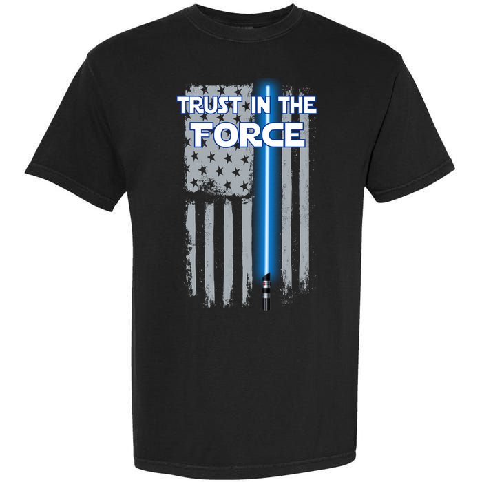 Trust In The Force American Blue Lightsaber Police Flag Garment-Dyed Heavyweight T-Shirt