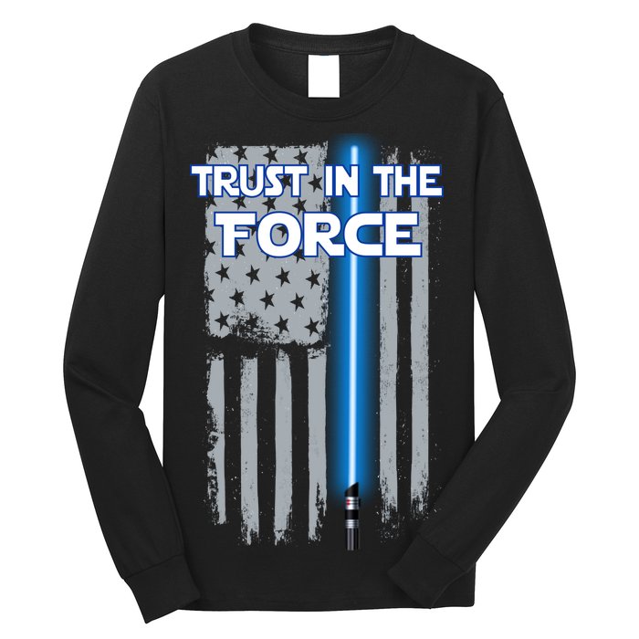 Trust In The Force American Blue Lightsaber Police Flag Long Sleeve Shirt