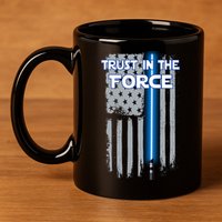 Trust In The Force American Blue Lightsaber Police Flag 11oz C Handle Ceramic Mug