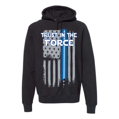 Trust In The Force American Blue Lightsaber Police Flag Premium Hoodie