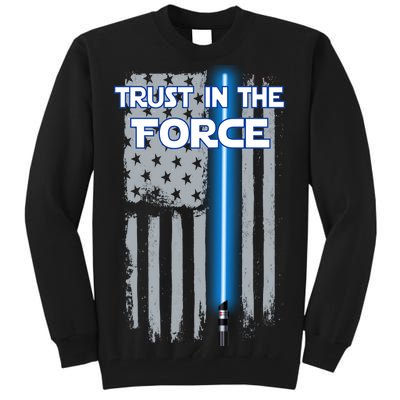 Trust In The Force American Blue Lightsaber Police Flag Tall Sweatshirt