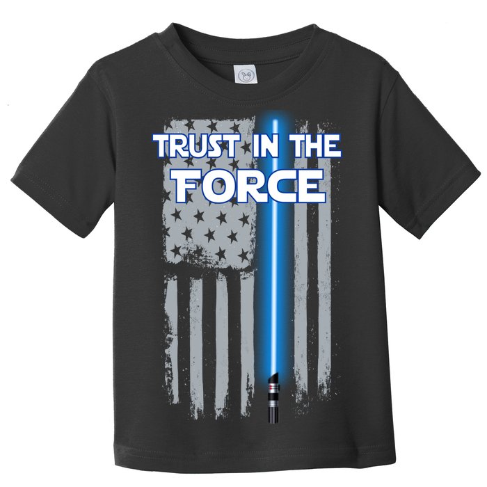 Trust In The Force American Blue Lightsaber Police Flag Toddler T-Shirt