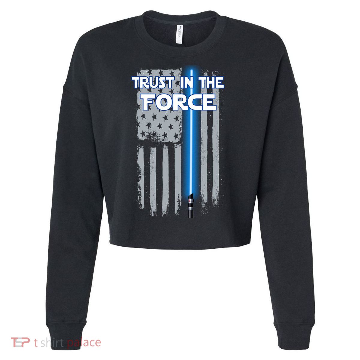 Trust In The Force American Blue Lightsaber Police Flag Cropped Pullover Crew
