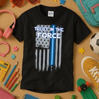 Trust In The Force American Blue Lightsaber Police Flag Kids T-Shirt