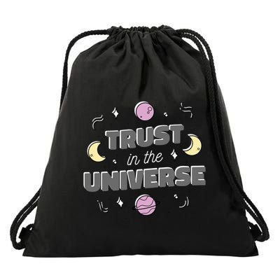 Trust In The Universe Space Drawstring Bag