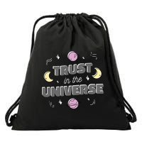 Trust In The Universe Space Drawstring Bag