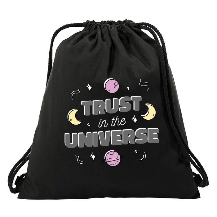 Trust In The Universe Space Drawstring Bag