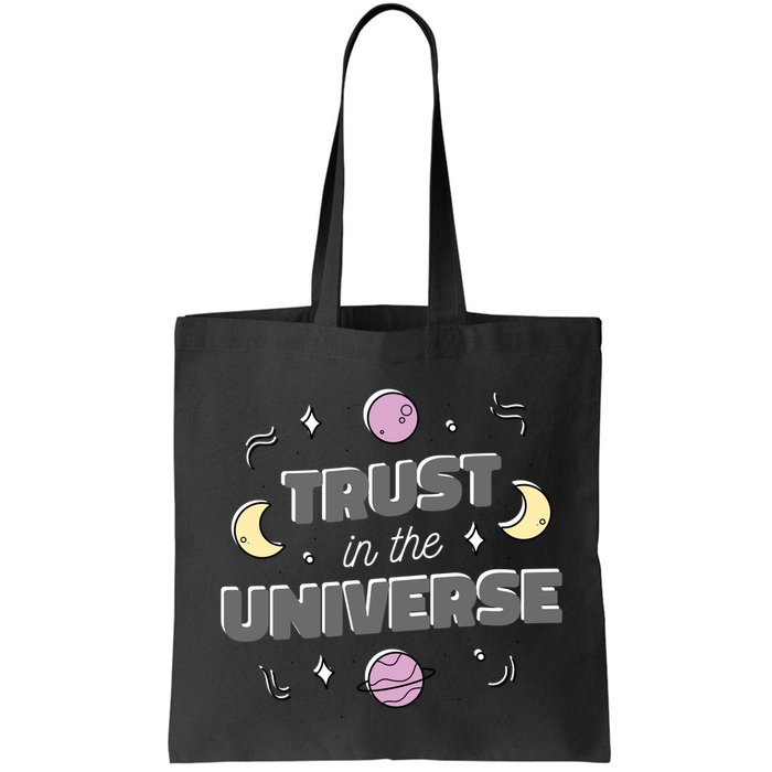 Trust In The Universe Space Bag