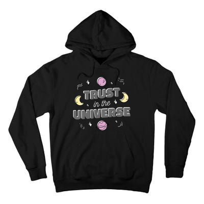 Trust In The Universe Space Tall Hoodie