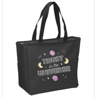 Trust In The Universe Space Zip Tote Bag