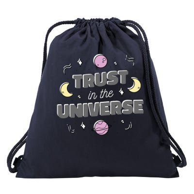 Trust In The Universe Space Drawstring Bag