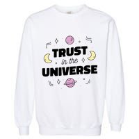 Trust In The Universe Space Garment-Dyed Sweatshirt