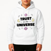Trust In The Universe Space Hoodie