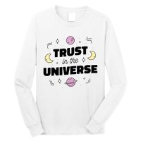 Trust In The Universe Space Long Sleeve Shirt