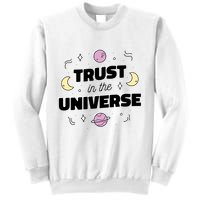 Trust In The Universe Space Sweatshirt