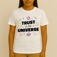 Trust In The Universe Space T-Shirt