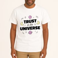 Trust In The Universe Space Tall T-Shirt