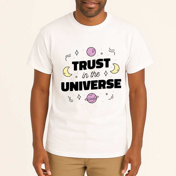 Trust In The Universe Space Tall T-Shirt