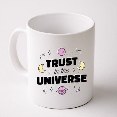 Trust In The Universe Space Mug