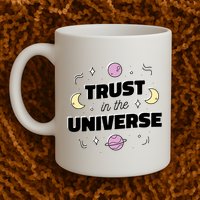Trust In The Universe Space Mug