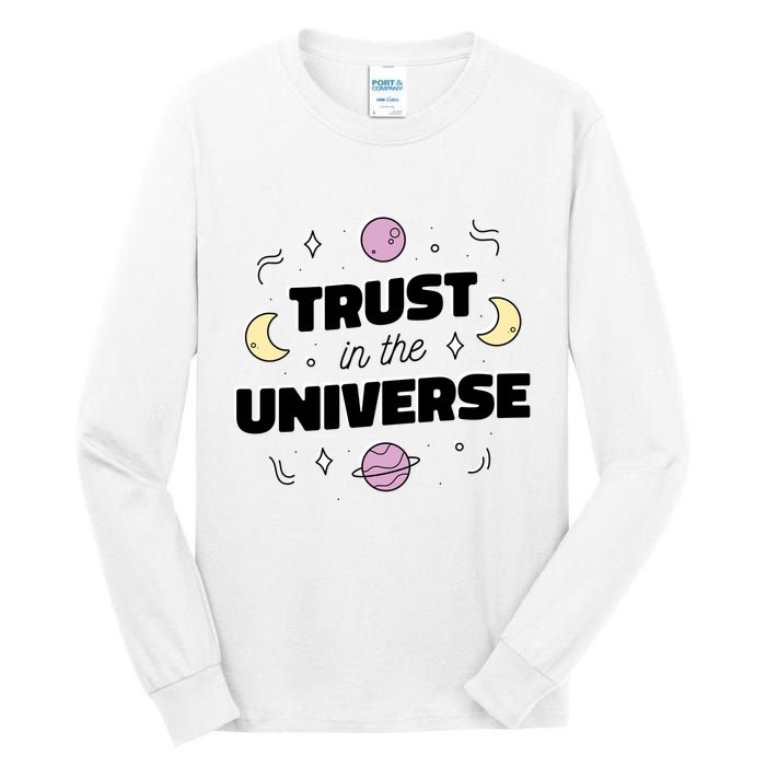 Trust In The Universe Space Tall Long Sleeve T-Shirt
