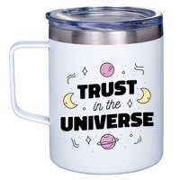 Trust In The Universe Space 12oz Stainless Steel Coffee Mug
