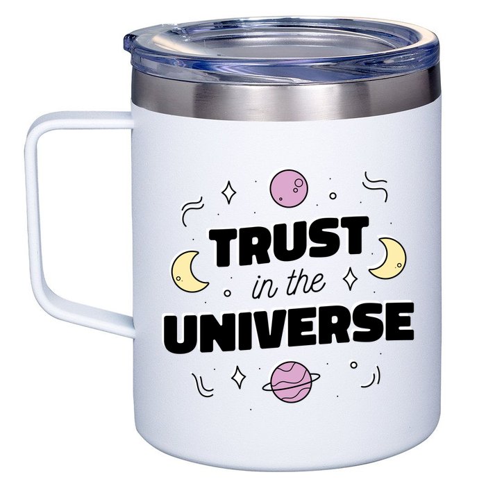 Trust In The Universe Space 12oz Stainless Steel Coffee Mug