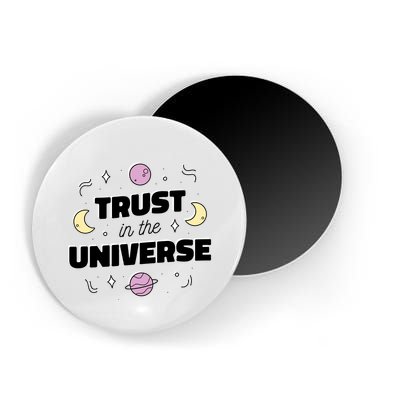 Trust In The Universe Space Magnet