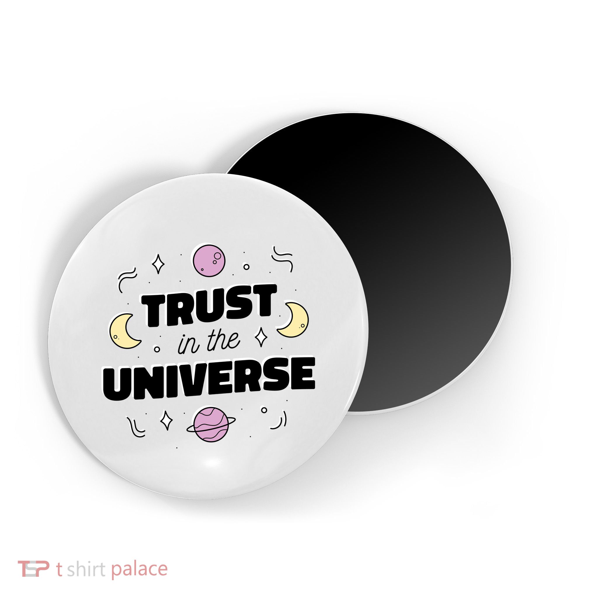 Trust In The Universe Space Magnet
