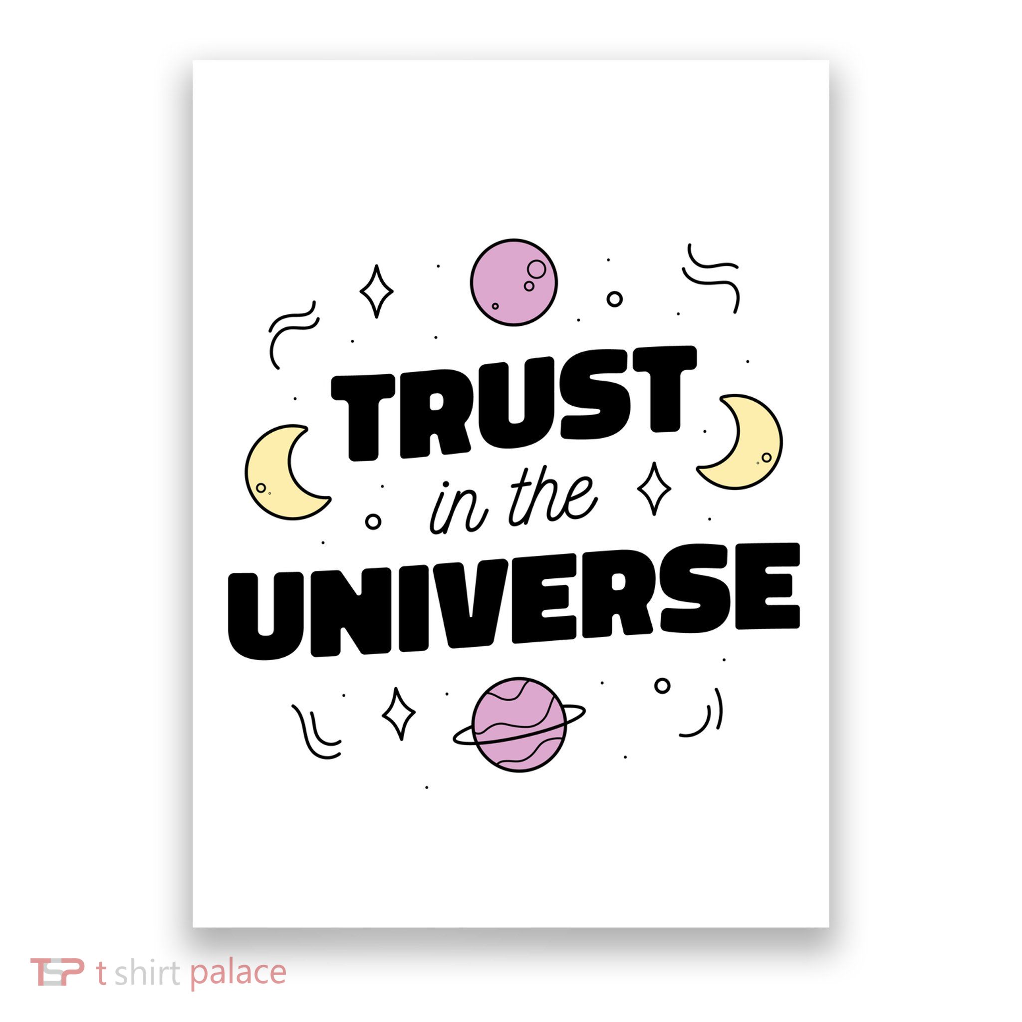 Trust In The Universe Space Poster
