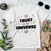 Trust In The Universe Space Premium T-Shirt