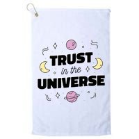 Trust In The Universe Space Golf Towel