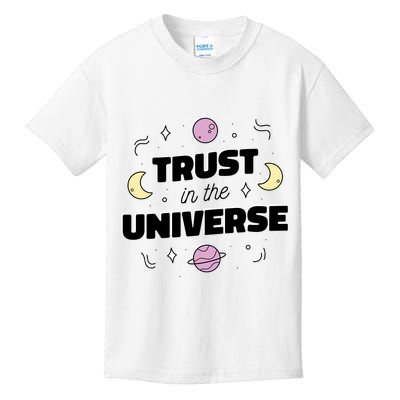 Trust In The Universe Space Kids T-Shirt