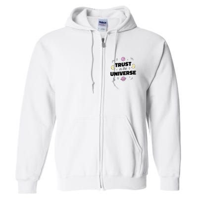 Trust In The Universe Space Full Zip Hoodie