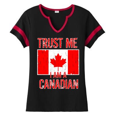 Trust Me I Am A Canadian Ladies Halftime Notch Neck Tee