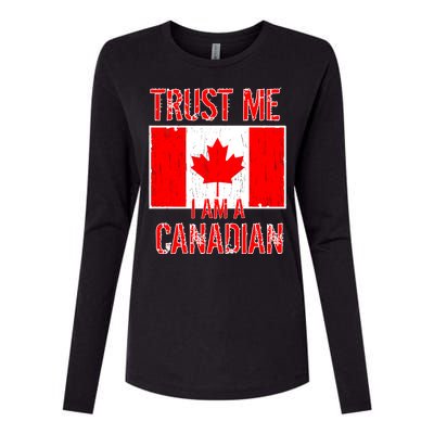 Trust Me I Am A Canadian Womens Cotton Relaxed Long Sleeve T-Shirt