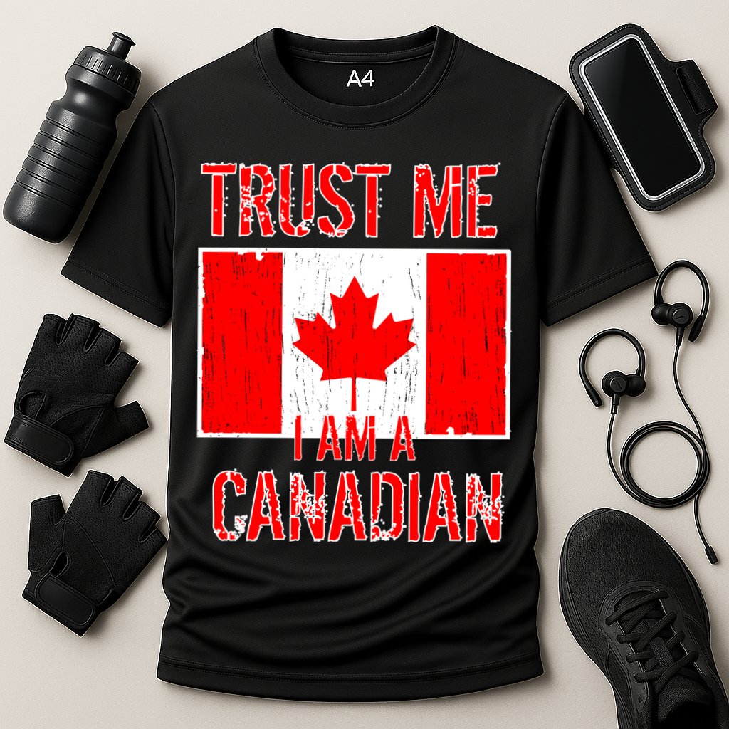 Trust Me I Am A Canadian Performance Shirt
