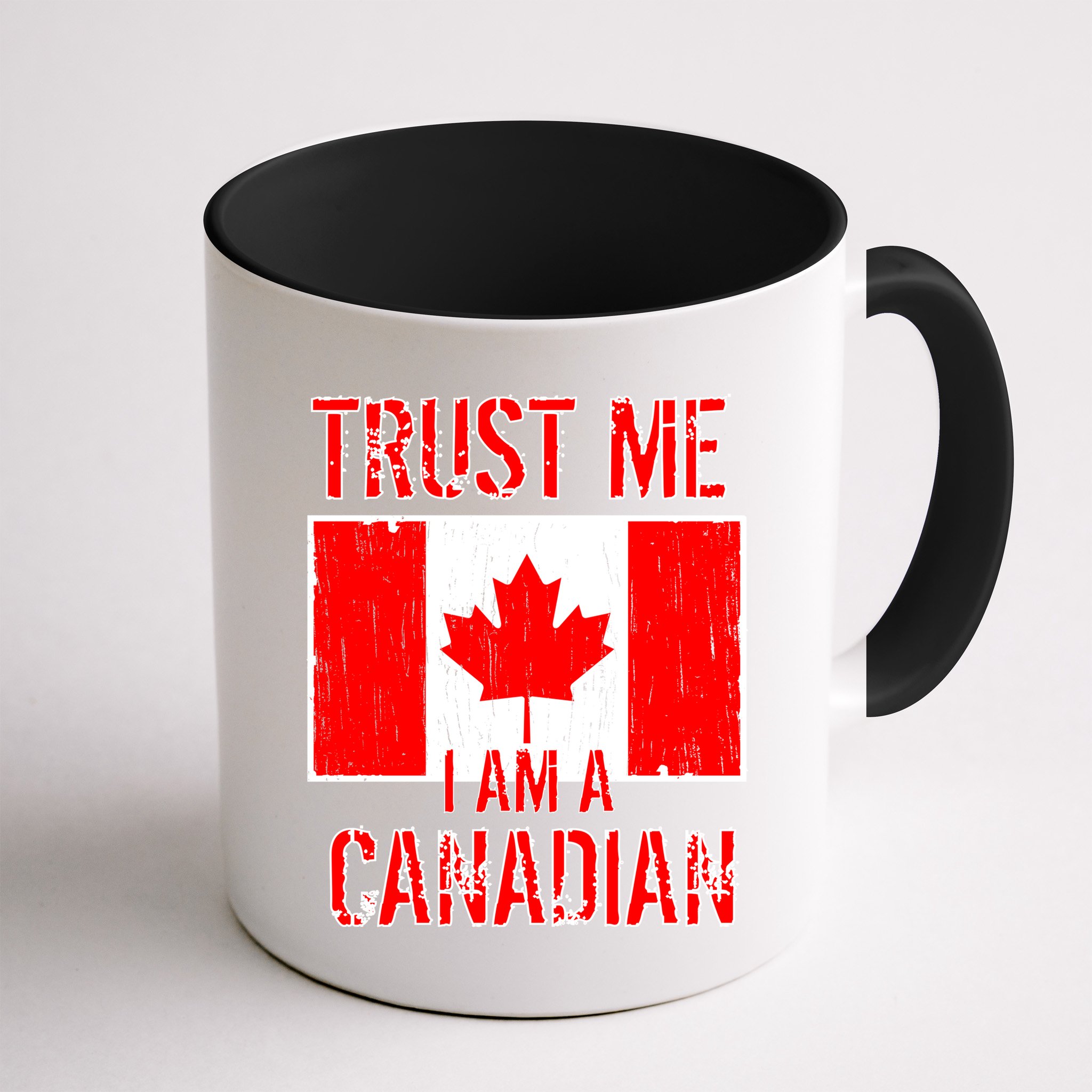 Trust Me I Am A Canadian Mug