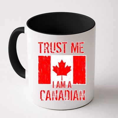 Trust Me I Am A Canadian Mug