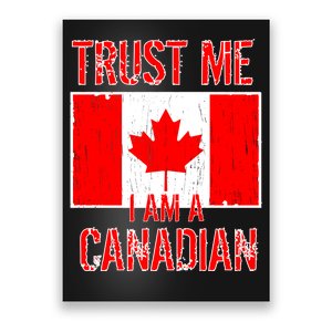 Trust Me I Am A Canadian Poster