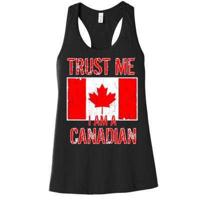 Trust Me I Am A Canadian Women's Racerback Tank