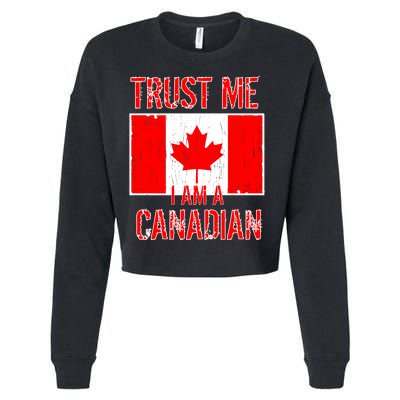 Trust Me I Am A Canadian Cropped Pullover Crew