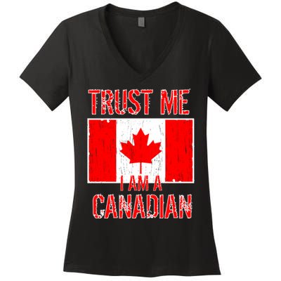 Trust Me I Am A Canadian Women's V-Neck T-Shirt