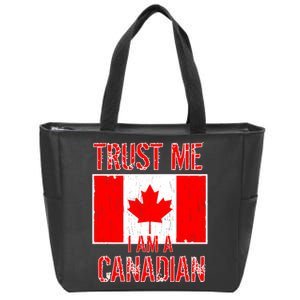 Trust Me I Am A Canadian Zip Tote Bag