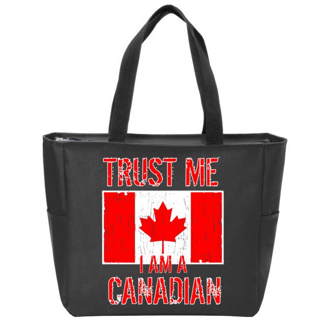 Trust Me I Am A Canadian Zip Tote Bag