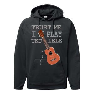 Trust Me I Play Ukulele Performance Fleece Hoodie