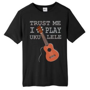 Trust Me I Play Ukulele Tall Fusion ChromaSoft Performance T-Shirt