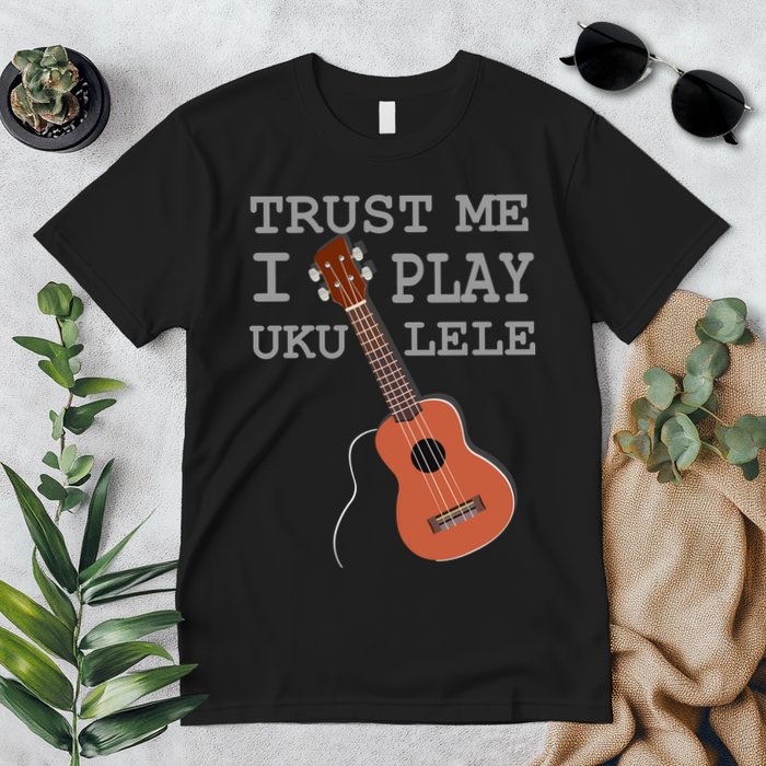 Trust Me I Play Ukulele Premium T-Shirt