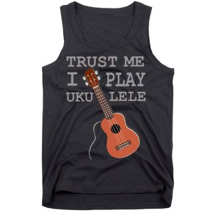 Trust Me I Play Ukulele Tank Top